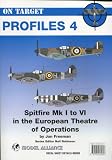 The Supermarine Spitfire Mk I-VI in the European theatre of operations