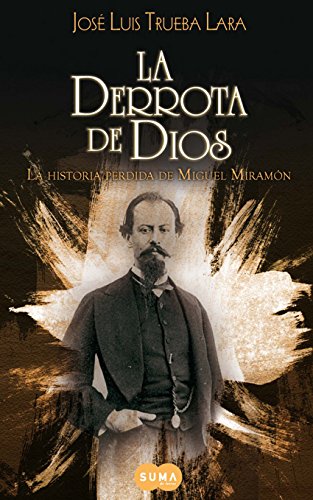 La derrota de Dios (Spanish Edition)