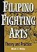  : Filipino Fighting Arts: Theory and Practice