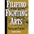 Filipino Fighting Arts: Theory and Practice