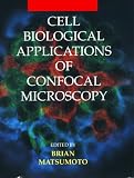  : Cell Biological Applications of Confocal Microscopy (Methods in Cell Biology)