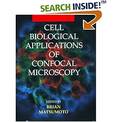 Cell Biological Applications of Confocal Microscopy (Methods in Cell Biology)