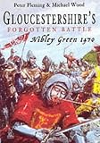 Gloucestershire's Forgotten Battle: Nibley Green 1470