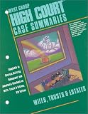 High Court Case Summaries - Wills, Trusts & Estates
