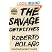 The Savage Detectives: A Novel