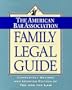 The American Bar Association Family Legal Guide: Completely Revised and Updated Edition of You and the Law