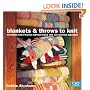 Blankets and Throws to Knit: Patterns and Piecing Instructions for 100 Knitted Squares