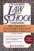 The Complete Law School Companion: How to Excel at America's Most Demanding Post-Graduate Curriculum