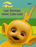 Les formes avec Laa-Laa