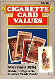 Cigarette Card Values (Murrays Guide to Cigarette & Other Trade Cards)