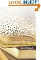 The Access Principle: The Case for Open Access to Research and Scholarship (Digital Libraries and Electronic Publishing Series)