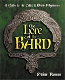 The Lore of the Bard: A Guide to the Celtic & Druid Mysteries
