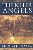 The Killer Angels: The Classic Novel of the Civil War