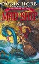 Mad Ship (The Liveship Traders, Book 2)
