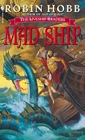 Mad Ship (The Liveship Traders, Book 2)