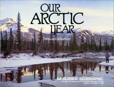 our arctic year alaska geographic
