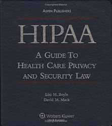 HIPAA: A Guide to Healthcare Privacy and Security Law