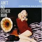 Ain't No Other Man by Christina Aguilera