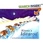 Kiana's Iditarod (Last Wilderness Adventure) by  Shelley Gill and Shannon Cartwright