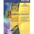 Study Guide for Pharmacology: A Nursing Process Approach by Joyce LeFever Kee, Evelyn R. Hayes, and Linda E. McCuistion