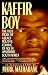 Search : Kaffir Boy: The True Story of a Black Youth's Coming of Age in Apartheid South Africa