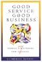 Good Service Is Good Business: 7 Simple Strategies for Success