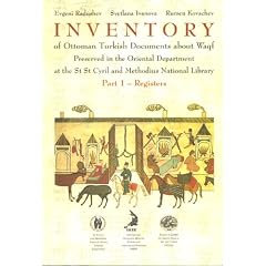 Inventory of Ottoman Turkish Documents About Waqf Preserved in the Oriental Department at the St St Cyril And Methodius National Library: Part 1 - Registers