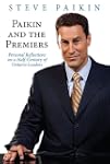 Paikin and the Premiers: Personal Ref...