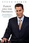 Paikin and the Premiers: Personal Reflections on a Half-Century of Ontario Leaders