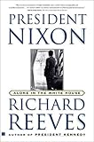 President Nixon: Alone in the White House