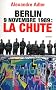 Berlin 9 novembre 1989 : la chute