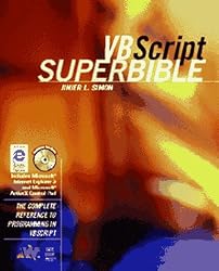 Vbscript Superbible: The Complete Reference to Programming in Microsoft Visual Basic Scripting Edition