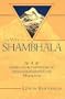 The Way to Shambhala: A Search for the Mythical Kingdom Beyond the Himalayas