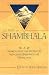 The Way to Shambhala: A Search for the Mythical Kingdom Beyond the Himalayas