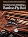 Fundamentals of Building a Bamboo Fly-Rod