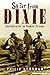So Far from Dixie: Confederates in Yankee Prisons