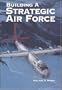 Building a Strategic Air Force
