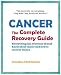 Books : Cancer: The Complete Recovery Guide