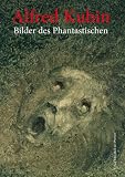 Produkt-Bild: Alfred Kubin: Bilder des Phantastischen (1877-1959)