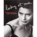 Isabella Rossellini: Looking At Me: On Pictures and Photographs book cover