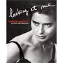 Isabella Rossellini: Looking At Me: On Pictures and Photographs
