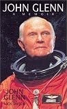 JOHN GLENN : A Memoir (Numbered, Signed First Edition)