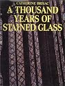 A Thousand Years of Stained Glass