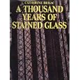 A Thousand Years of Stained Glass