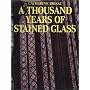 A Thousand Years of Stained Glass