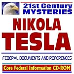21st Century Mysteries: Nikola Tesla: Federal Documents and References (CD-ROM) book cover