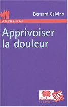 Apprivoiser la douleur