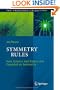 Symmetry Rules: How Science and Nature Are Founded on Symmetry (The Frontiers Collection)