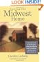 Calling the Midwest Home: A Lively Look at the Origins, Attitudes, Quirks, and Curiosities of America's Heartlanders (Calling It Home(r))