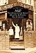 A & P:  The  Story  of  the  Great  Atlantic  and  Pacific  Tea Company  (NJ)  (Images of America)